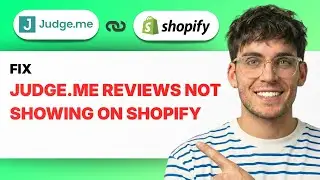 How to Fix Judge.me Reviews Not Showing on Shopify [2026 Full Guide]