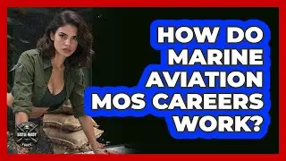 How Do Marine Aviation MOS Careers Work? - Battle Ready Force