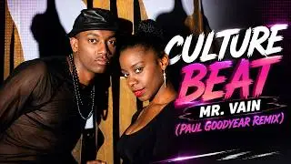 Culture Beat - Mr. Vain (Paul Goodyear Remix)