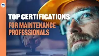 Top Certifications for Maintenance Professionals