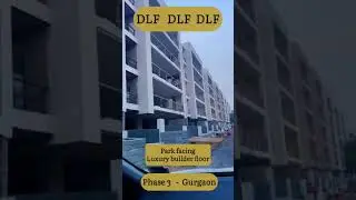 DLF Gurgaon Phase -3 || Park Facing || Ultra Luxury Builder Floor in Gurgaon 📞7982675839