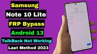 Samsung Note 10 Lite FRP Bypass Android 13 | Samsung Note 10 Lite FRP Unlock 2023 | Last Method