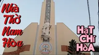 Nhà Thờ Nam Hòa . Hạt Chí Hòa 