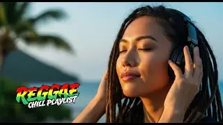 Reggae Love Songs | Chill Romantic Reggae Playlist