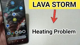 Lava storm mein heating problem kaise solve Karen
