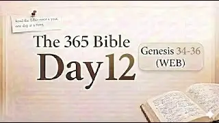 The 365 Bible | Day 12 Genesis 34 -36(WEB)