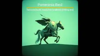 Pomerania Bard - Tarczowniczki nordyckie (walkirie) [Viking era] #folksong #vikings