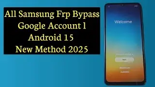 All Samsung Frp Bypass Android 15 New Update 2025
