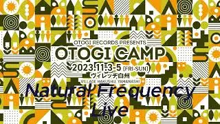 Natural Frequency Otogi Camp 2023