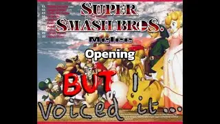Super Smash Bros. Melee’s Opening Music, But I Voiced It