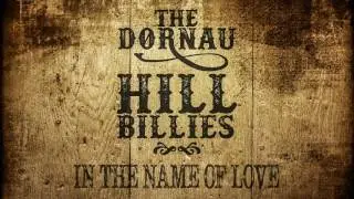 THE DORNAU HILLBILLIES - In The Name Of Love