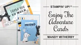 Enjoy The Adventure Quick and Easy Cards using Memories & More Cards | Stampin' Up!&reg;