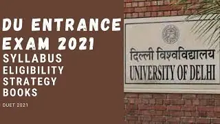 DU ENTRANCE EXAM 2021 || DUET 2021 || SYLLABUS || ELIGIBILITY || EXAM PATTERN || STRATEGY