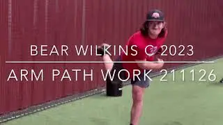 Bear Wilkins, Baseball Catcher (2023 HS Grad) 26NOV21 Arm Path Mechanics Work