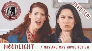 Moonlight // A Mrs and Mrs Movie Review
