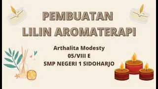CARA PEMBUATAN KERAJINAN BAHAN LUNAK BUATAN - LILIN AROMA TERAPI.