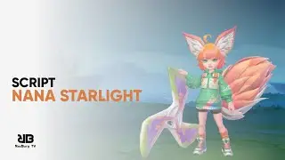 Script Nana Starlight - Mobile Legends