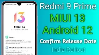 Redmi 9 Prime MIUI 13 Android 12 India Release Date | Redmi 9 Prime New Update