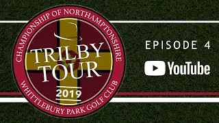 2019 Trilby Tour | Championship of Northamptonshire - Whittlebury Park Golf Club