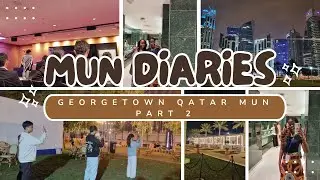 MUN Diaries Ep.  2 Pt.  2: Georgetown University Qatar MUN