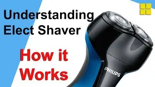 How shaver works - An understanding. (Electric razor)
