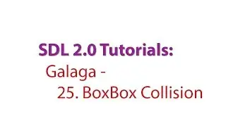 SDL 2.0 Tutorials: Galaga - 25. Box Box Collision Detection using SAT
