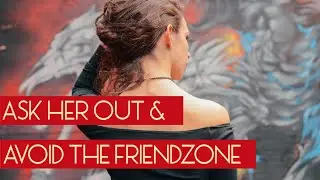 How to ask a girl out and not get stuck in the friendzone | Ask Hayley