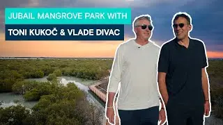 Toni Kukoč and Vlade Divac catch up at Jubail Mangrove Park​