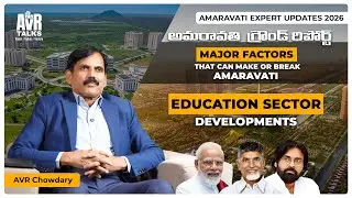 Amaravati&rsquo;s Education Revolution | Global Universities, Smart Industries & Growth Story
