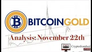 Bitcoin Gold Potential Bullish Breakout | November 22th