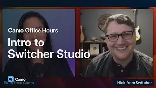 Intro to @SwitcherStudio  - Camo Office Hours