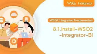 8.1.Install-WSO2-Integrator-BI | WSO2 Integration Fundamentals