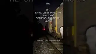 UK: Swindon-Birmingham Rail Link Returns, Adding 2M Seats
