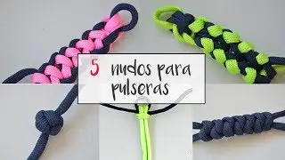 Cómo hacer 5 nudos distintos para pulseras 5/5 #84