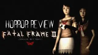 Horror Review: Fatal Frame II: Crimson Butterfly