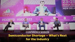 Conference Session: Semiconductor Shortage - What&rsquo;s Next for the Industry