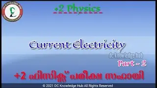 Current Electricity Part 2 +2 Physics | Electrical Resistance|Resistivity |Combination of Resistors