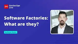 🔴 Software Factories: What are they? | #DevSecOps LIVE 🚨