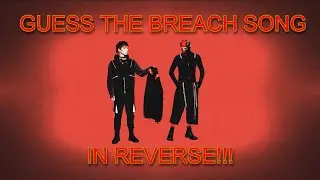 Guess The Breach Song In Reverse | Twenty One Pilots