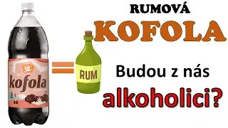 Ochutnávka rumové Kofoly! Budeme alkoholici? / Tasting rum Kofola! Will we be alcoholics?