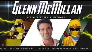 Glenn McMillan (Yellow Ninja Storm Ranger) Live Stream Interview