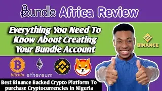 Bundle Africa Crypto App Review | How To Create Your free Account On Bundle