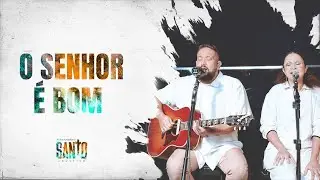 Fernandinho | O Senhor É Bom [Álbum Santo Acústico]