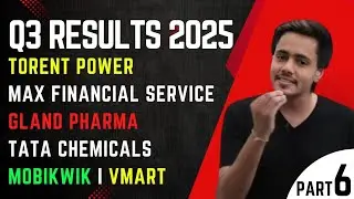 Q3 Results 2025 || Torrent Power, Max Financial, Gland Pharma, Tata Chemicals, MobiKwik & V-Mart
