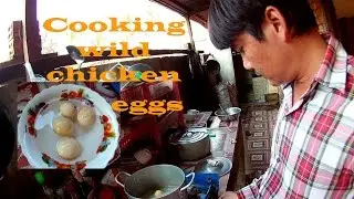 wild chicken egg not get baby | cooking wild chicken eggs