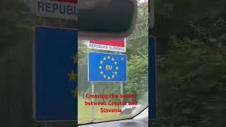 Crossing the border between Croatia and Slovenia