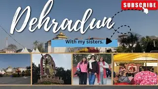 📍Dehradun with my sisters//Monasteries//Teachings//Life in Dehradun 