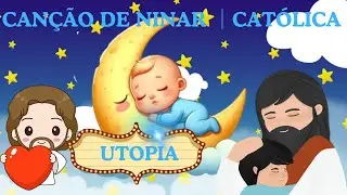Canção de ninar católica │ Utopia │Padre Zezinho