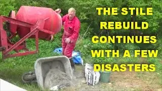 THE STILE BUILD CONTINUES WITH A FEW DISASTERS