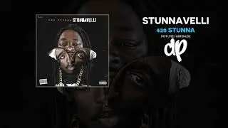 420 Stunna - Stunnavelli (FULL MIXTAPE)